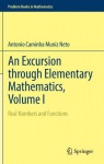 Excursion through Elementary Mathematics, Volume I