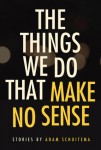 Things We Do That Make No Sense
