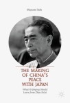 Making of China’s Peace with Japan