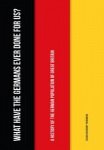 What Have the Germans Ever Done for Us?