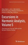 Excursions in Harmonic Analysis, Volume 5