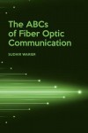 ABCs of Fiber Optic Communication