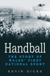 Handball: Story of Wales' First National Sport