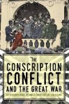 Conscription Conflict and the Great War