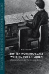 British Working-Class Writing for Children