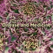 Science is Beautiful: Disease and Medicine