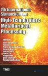 7th International Symposium on High-Temperature Metallurgical Processing