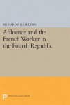 Affluence and the French Worker in the Fourth Republic
