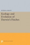 Ecology and Evolution of Darwin's Finches (Princeton Science Library Edition)