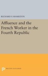 Affluence and the French Worker in the Fourth Republic