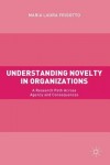 Understanding Novelty in Organizations