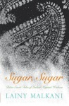 Sugar, Sugar Bittersweet Tales of Indian