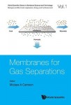 Membranes For Gas Separations