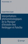 Interpretations phenomenologiques de la 'Physique' d’Aristote chez Heidegger et Patocka