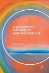 Copernican Critique of Kantian Idealism