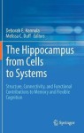 Hippocampus from Cells to Systems