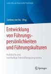 Entwicklung von Fuhrungspersonlichkeiten und Fuhrungskulturen