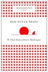 Red Ocean Traps (Harvard Business Review Classics)