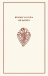 lfric's Lives of Saints Volume I.i & ii