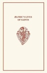 lfric's Lives of Saints Volume I.i & ii