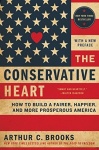 Conservative Heart: How To Build A Fairer, Happier, And More Prosperous America