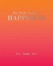 Little Book of Happiness