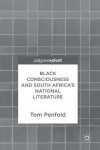 Black Consciousness and South Africa’s National Literature