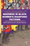 Madness in Black Women’s Diasporic Fictions