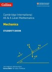 Cambridge International AS & A Level Mathematics Mechanics Student’s Book
