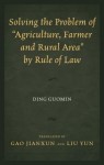 Solving the Problem of "Agriculture, Farmer, and Rural Area" by Rule of Law