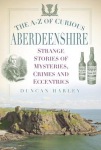 A-Z of Curious Aberdeenshire
