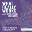 What Really Works With Exceptional Learners