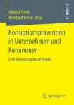 Korruptionspravention in Unternehmen und Kommunen