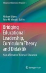 Bridging Educational Leadership, Curriculum Theory and Didaktik