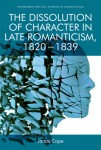 Dissolution of Character in Late Romanticism, 1820 - 1839