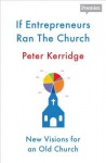 If Entrepreneurs Ran the Church