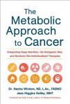 Metabolic Approach to Cancer