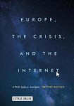 Europe, the Crisis, and the Internet