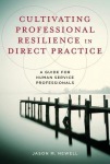 Cultivating Professional Resilience in Direct Practice