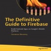 Definitive Guide to Firebase