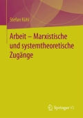 Arbeit – Marxistische und systemtheoretische Zugange