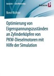 Optimierung von Eigenspannungszustanden an Zylinderkopfen von PKW-Dieselmotoren mit Hilfe der Simulation