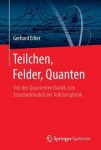 Teilchen, Felder, Quanten