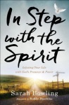 In Step with the Spirit – Infusing Your Life with God`s Presence and Power