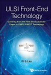Ulsi Front-end Technology: Covering From The First Semiconductor Paper To Cmos Finfet Technology
