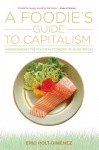 Foodie's Guide to Capitalism