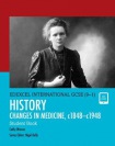 Pearson Edexcel International GCSE (9-1) History: Changes in Medicine, c1848–c1948 Student Book