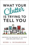 What Your Clutter Is Trying to Tell You