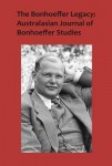 Bonhoeffer Legacy: Australasian Journal of Bonhoeffer Studies, Vol 3