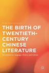Birth of Twentieth-Century Chinese Literature